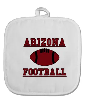 Arizona Football White Fabric Pot Holder Hot Pad by TooLoud