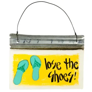 Reclaimed Tin Sign: Lose The Shoes (7" x 10")
