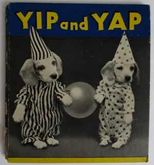 Yip And Yap, by Ruth Dixon - 1938 -  Early Edition